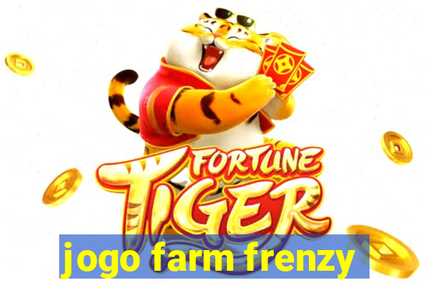 jogo farm frenzy